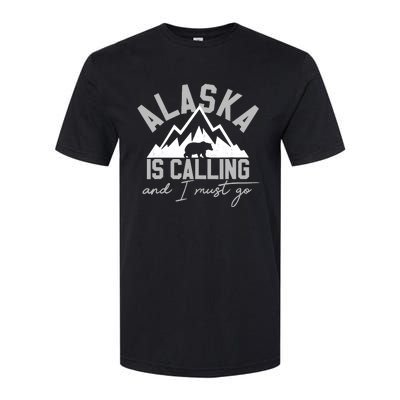 Alaska Is Calling And I Must Go Traveler Gift Softstyle® CVC T-Shirt