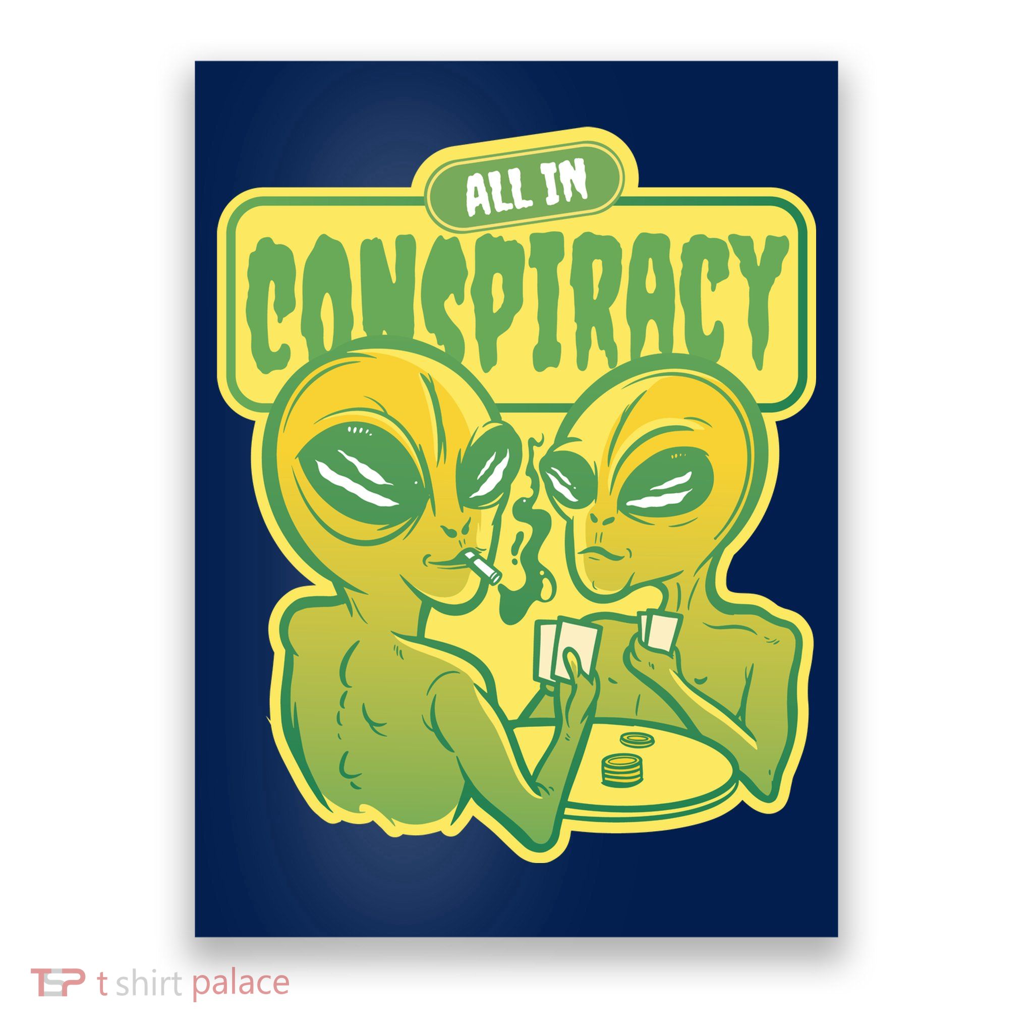 All In Conspiracy Poker Alien Poster