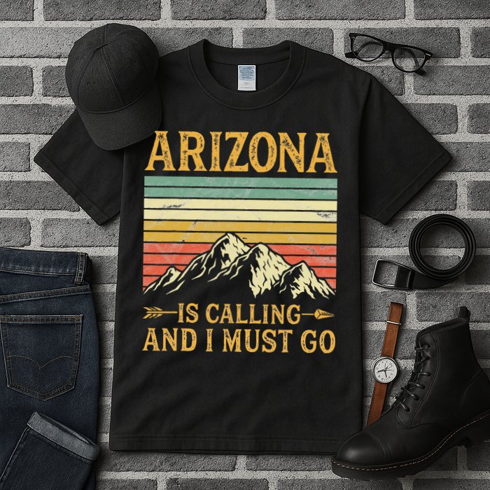 Arizona Is Calling And I Must Go Tall T-Shirt