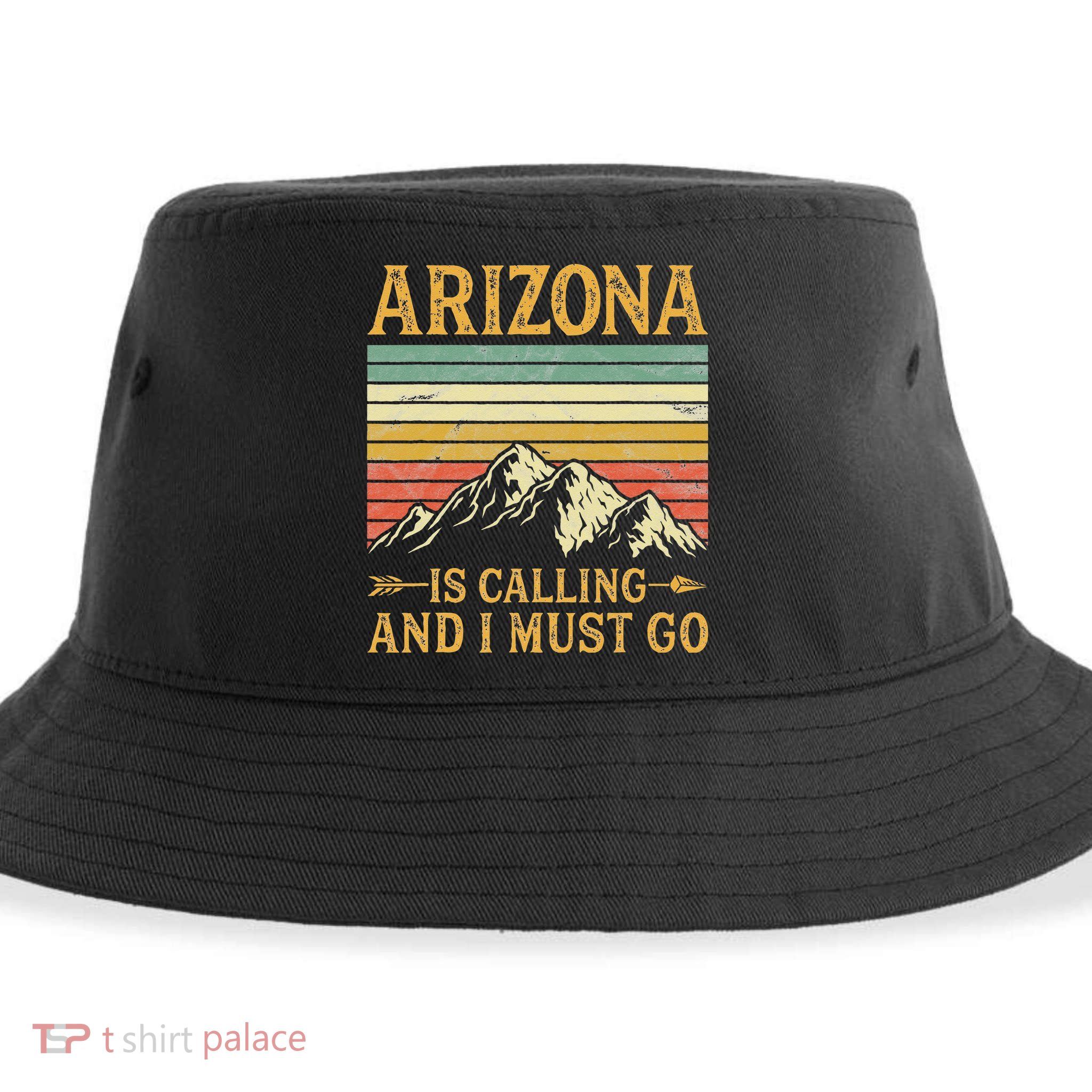 Arizona Is Calling And I Must Go Sustainable Bucket Hat