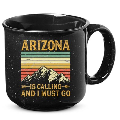 Arizona Is Calling And I Must Go 15oz Campfire Ceramic Mug