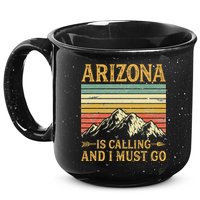 Arizona Is Calling And I Must Go 15oz Campfire Ceramic Mug