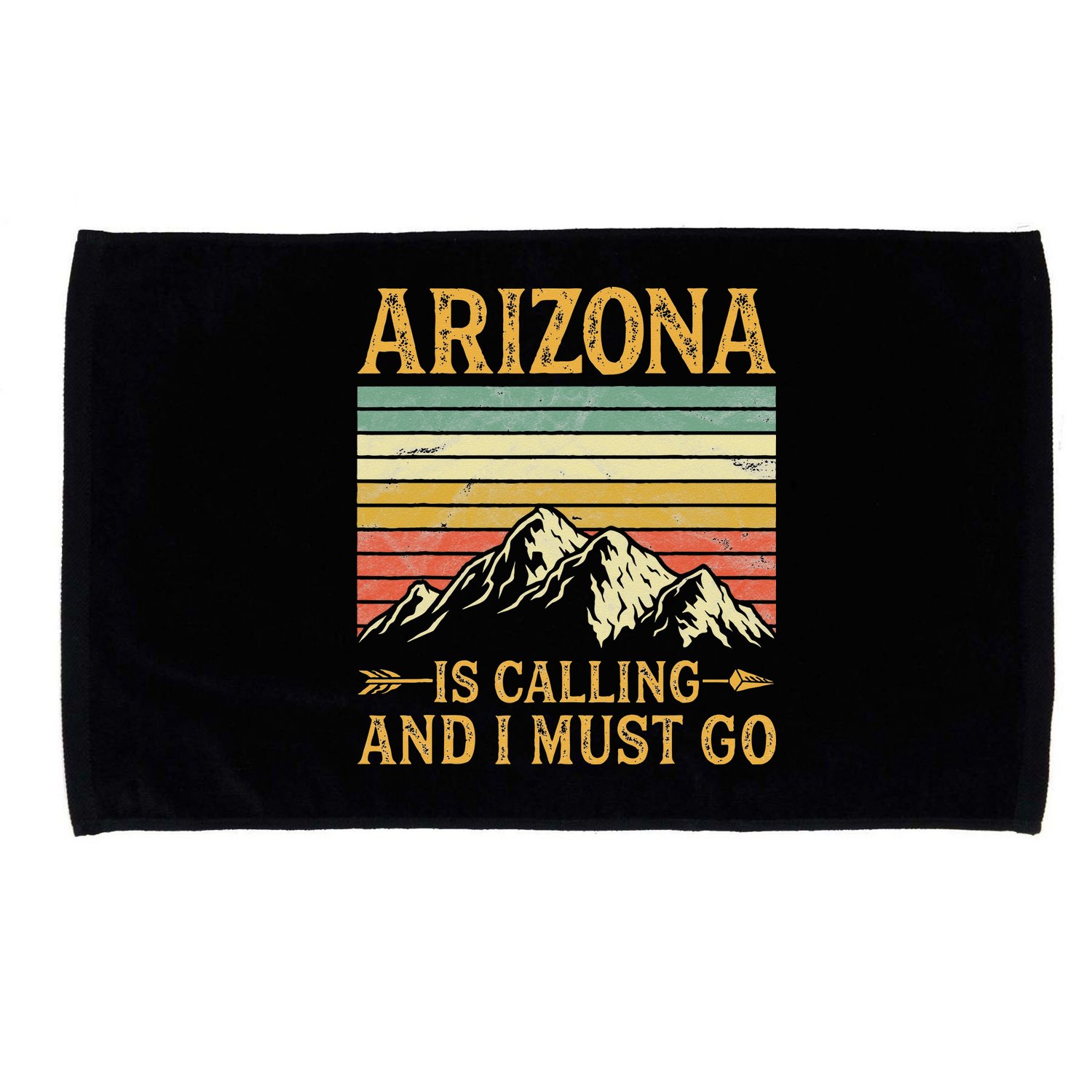 Arizona Is Calling And I Must Go Microfiber Hand Towel