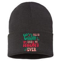 All is Calm Said No Teacher Ever Funny Teacher Christmas  Sustainable Knit Beanie