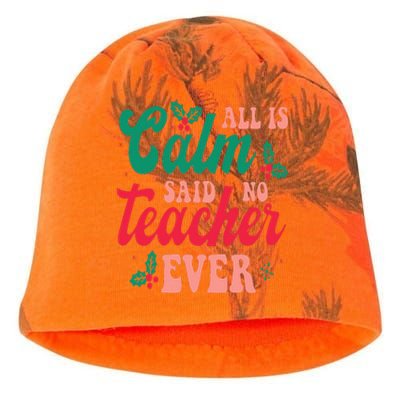 All is Calm Said No Teacher Ever Funny Teacher Christmas  Kati - Camo Knit Beanie