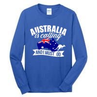 Australia Is Calling And I Must Go Great Gift Tall Long Sleeve T-Shirt