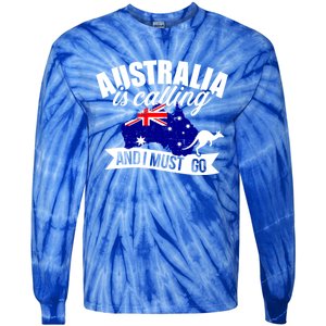 Australia Is Calling And I Must Go Great Gift Tie-Dye Long Sleeve Shirt