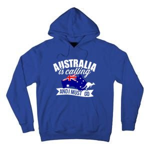 Australia Is Calling And I Must Go Great Gift Tall Hoodie