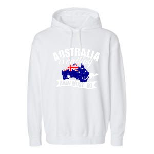 Australia Is Calling And I Must Go Great Gift Garment-Dyed Fleece Hoodie