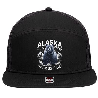 Alaska Is Calling And I Must Go Alaskan Bear And Nature 7 Panel Mesh Trucker Snapback Hat