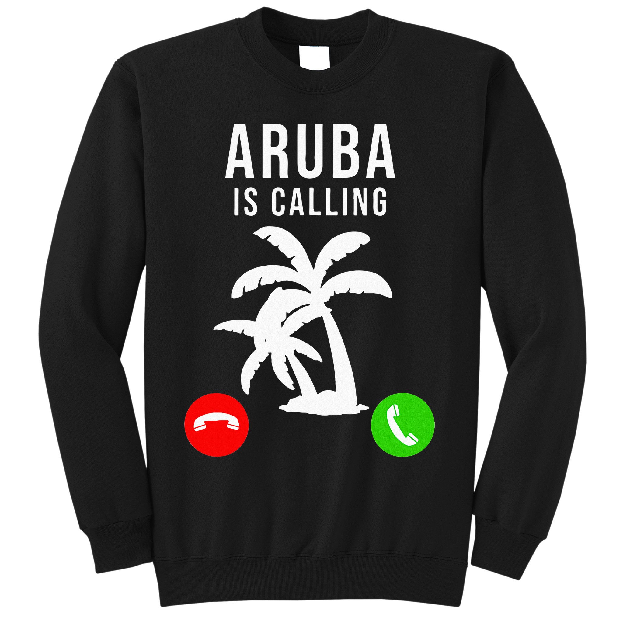 Aruba Is Calling Funny Vacation Souvenir Holiday Aruba Sweatshirt