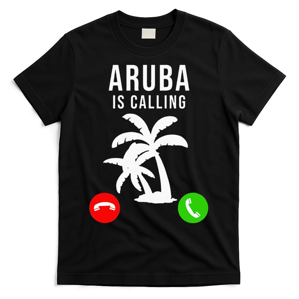 Aruba Is Calling Funny Vacation Souvenir Holiday Aruba T-Shirt