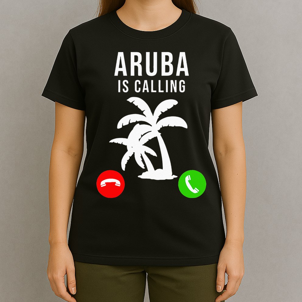 Aruba Is Calling Funny Vacation Souvenir Holiday Aruba T-Shirt