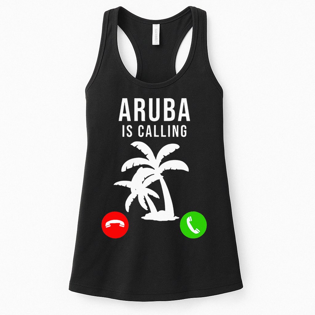 Aruba Is Calling Funny Vacation Souvenir Holiday Aruba Womens Tank Top