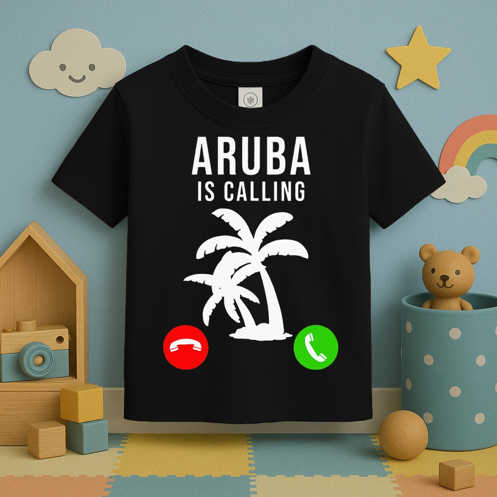 Aruba Is Calling Funny Vacation Souvenir Holiday Aruba Toddler T-Shirt