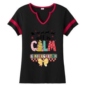 All Is Calm Just Kidding This Is Kindergarten Christmas Ladies Halftime Notch Neck Tee