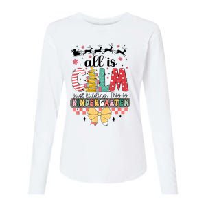 All Is Calm Just Kidding This Is Kindergarten Christmas Womens Cotton Relaxed Long Sleeve T-Shirt