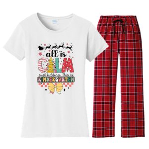 All Is Calm Just Kidding This Is Kindergarten Christmas Women's Flannel Pajama Set