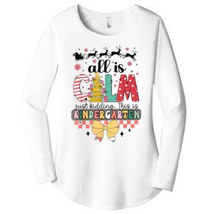 All Is Calm Just Kidding This Is Kindergarten Christmas Women's Perfect Tri Tunic Long Sleeve Shirt