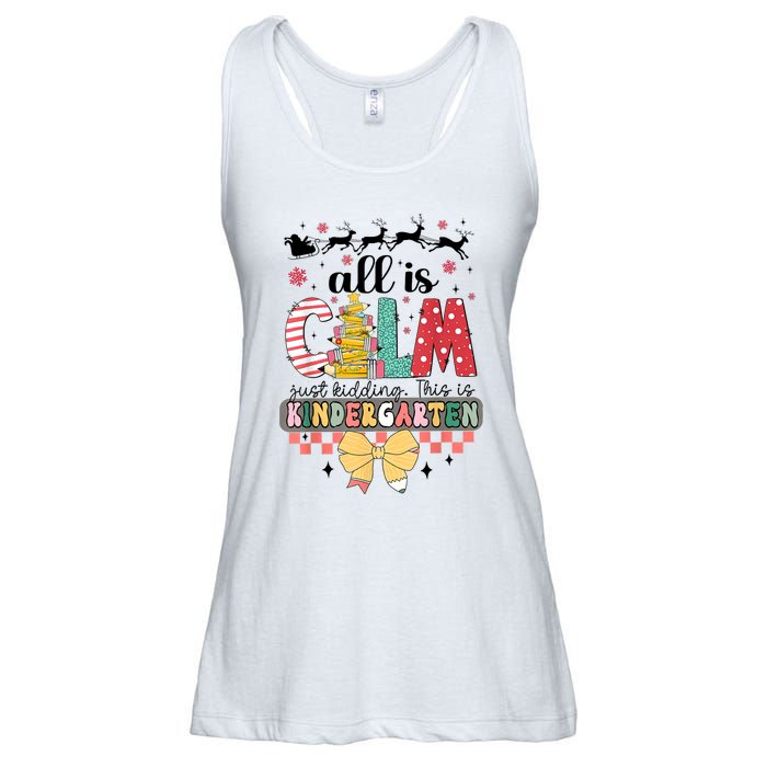 All Is Calm Just Kidding This Is Kindergarten Christmas Ladies Essential Flowy Tank