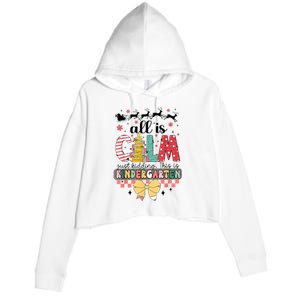 All Is Calm Just Kidding This Is Kindergarten Christmas Crop Fleece Hoodie