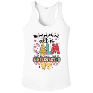 All Is Calm Just Kidding This Is Kindergarten Christmas Ladies PosiCharge Competitor Racerback Tank