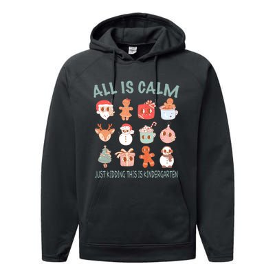 All Is Calm Just Kidding This Is Kindergarten Christmas Performance Fleece Hoodie