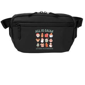 All Is Calm Just Kidding This Is Kindergarten Christmas Crossbody Pack