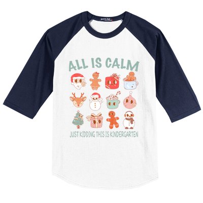 All Is Calm Just Kidding This Is Kindergarten Christmas Baseball Sleeve Shirt