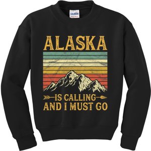 Alaska Is Calling And I Must Go Kids Sweatshirt