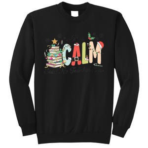 All Is Calm Said No Teacher Ever Funny Christmas Teacher Sweatshirt