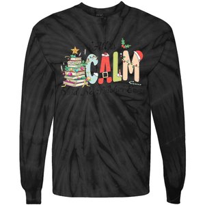 All Is Calm Said No Teacher Ever Funny Christmas Teacher Tie-Dye Long Sleeve Shirt