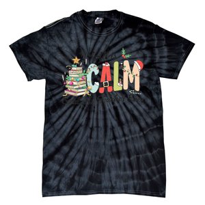 All Is Calm Said No Teacher Ever Funny Christmas Teacher Tie-Dye T-Shirt