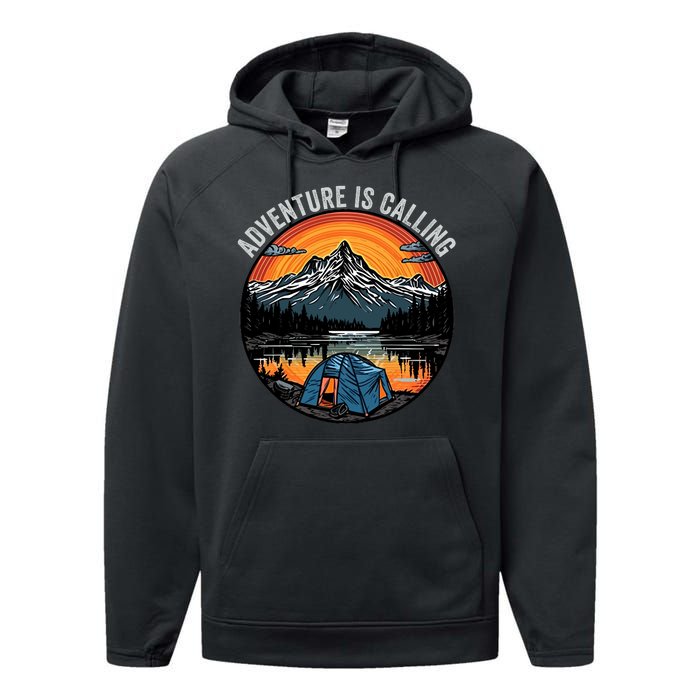 Adventure Is Calling Funny Camping & Fishing Father’s Day Camping Outdoors Performance Fleece Hoodie