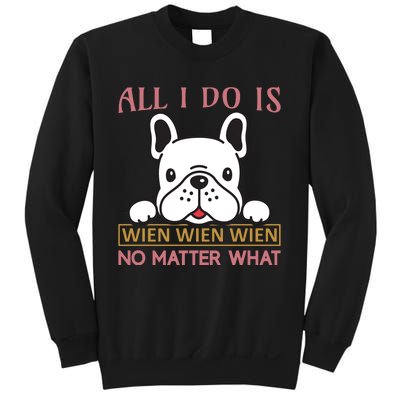 All I Do Is No Matter What Sweatshirt