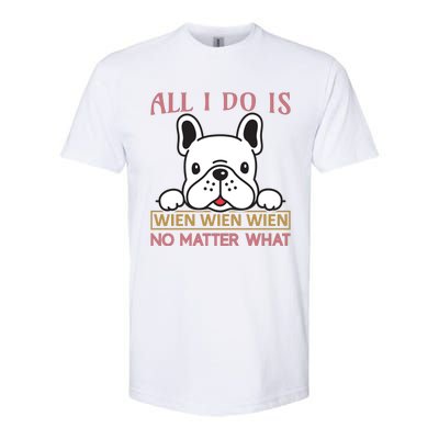 All I Do Is No Matter What Softstyle CVC T-Shirt