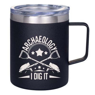 Archaeology I Dig It Archaeologist Archeologist Archeology 12oz Stainless Steel Coffee Mug