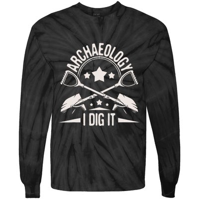 Archaeology I Dig It Archaeologist Archeologist Archeology Tie-Dye Long Sleeve Shirt