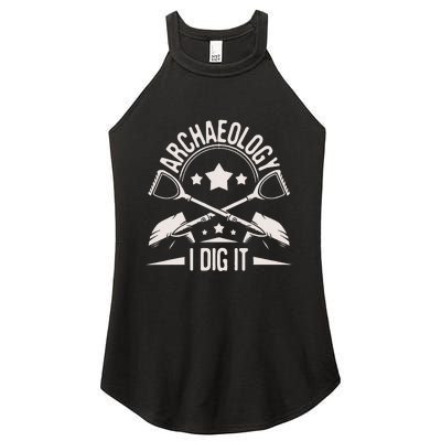 Archaeology I Dig It Archaeologist Archeologist Archeology Women's Perfect Tri Rocker Tank