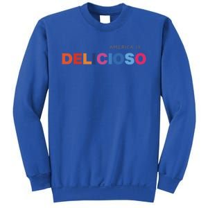 America Is Delicioso Positive Message Cool Gift Usa Gift Sweatshirt