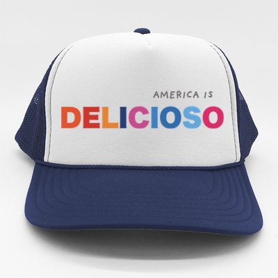 America Is Delicioso Positive Message Cool Gift Usa Gift Trucker Hat