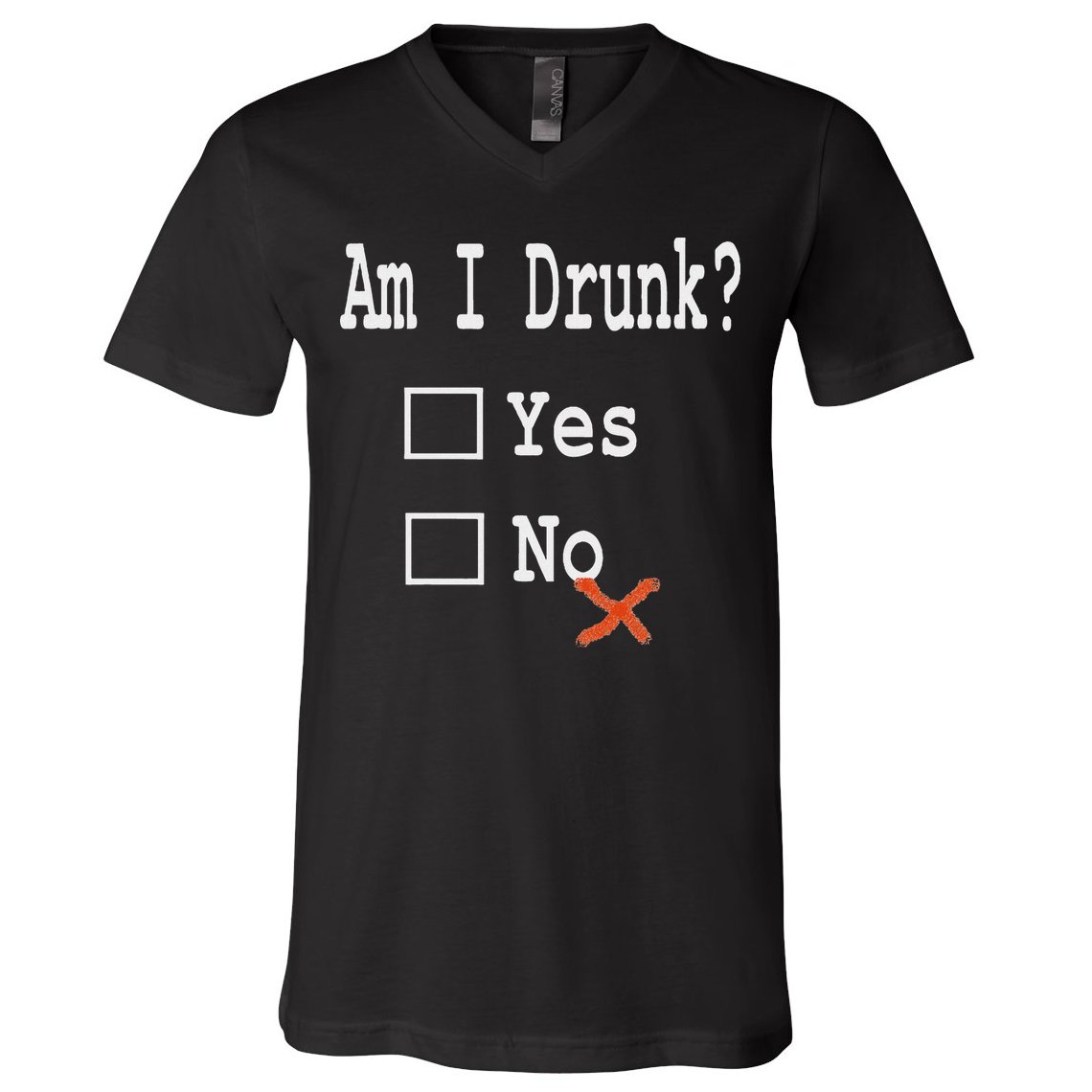 Am I Drunk Yes Or No Beer Wine And Whiskey Humor V-Neck T-Shirt