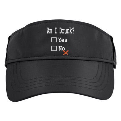Am I Drunk Yes Or No Beer Wine And Whiskey Humor Adult Drive Performance Visor