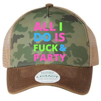 All I Do Is F**k And Party Rave Legacy Tie Dye Trucker Hat