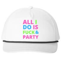 All I Do Is F**k And Party Rave Snapback Five-Panel Rope Hat