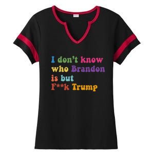 Antitrump I DonT Know Brandon Satirical Design Ladies Halftime Notch Neck Tee