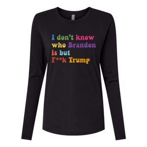 Antitrump I DonT Know Brandon Satirical Design Womens Cotton Relaxed Long Sleeve T-Shirt