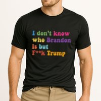 Antitrump I DonT Know Brandon Satirical Design Performance Shirt