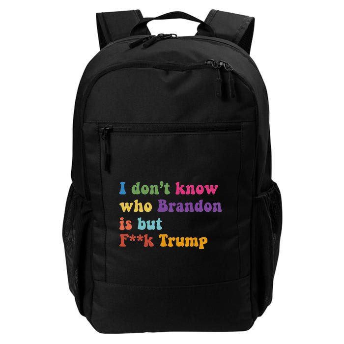 Antitrump I DonT Know Brandon Satirical Design Backpack