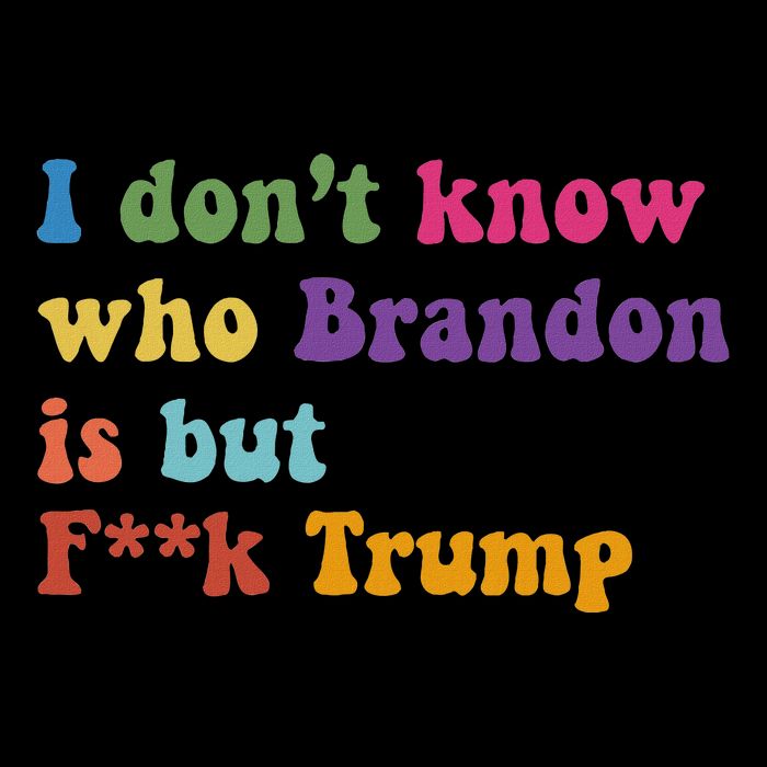Antitrump I DonT Know Brandon Satirical Design Backpack